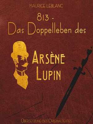 cover image of 813--Das Doppelleben des Arsène Lupin--Arsène Lupin (Ungekürzt)